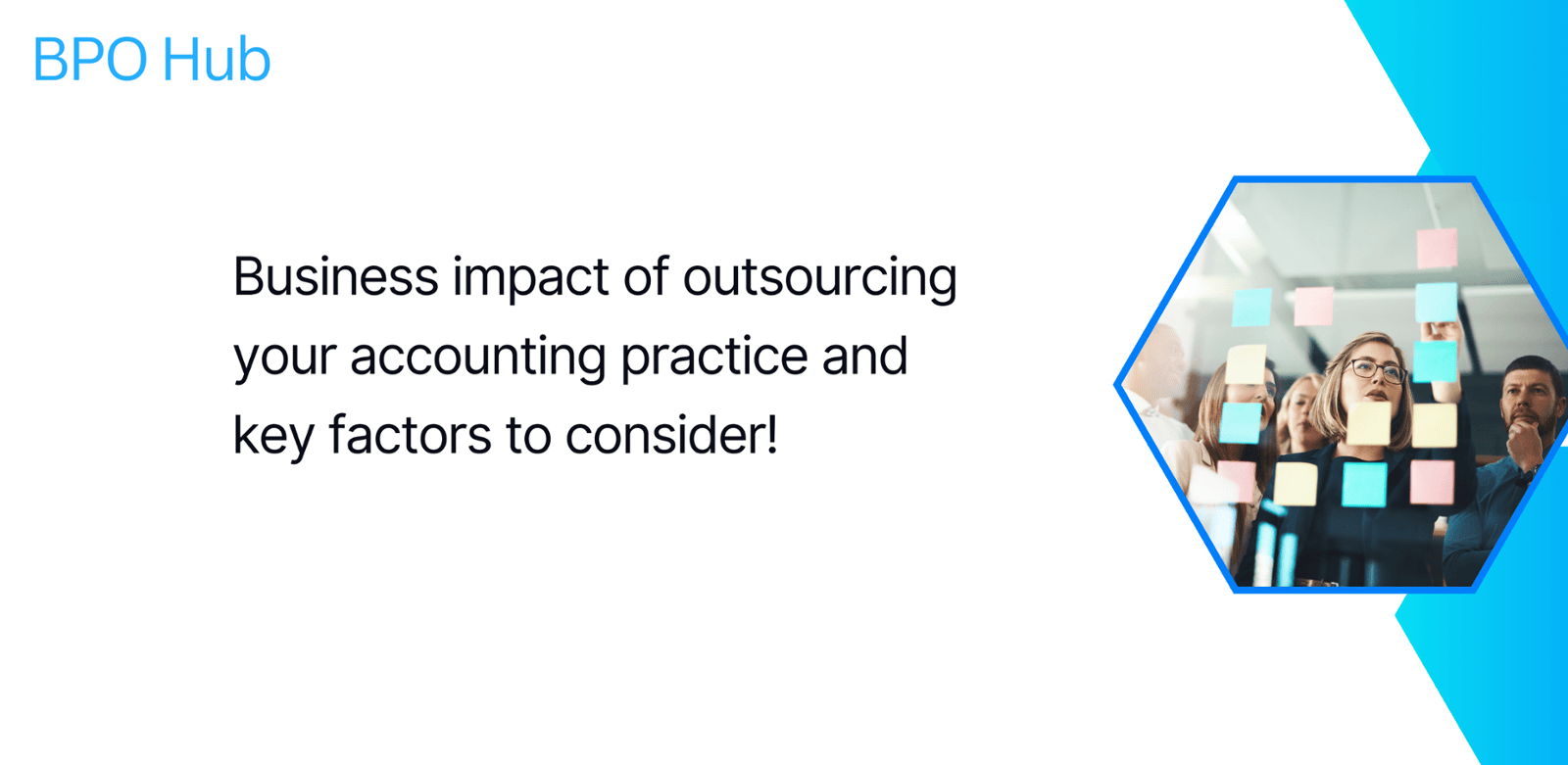 Business impact of outsourcing your accounting practice and key factors to consider!
